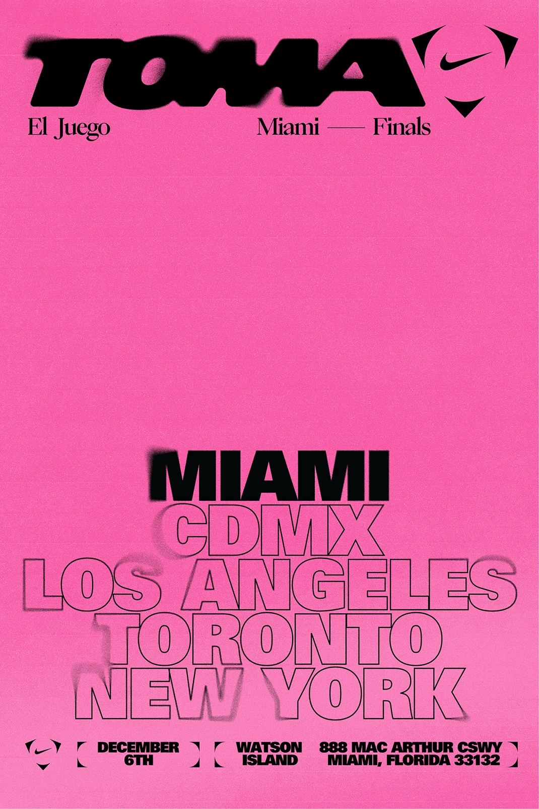 Pink poster with bold text listing cities: MIAMI, CDMX, LOS ANGELES, TORONTO, NEW YORK; event details at bottom for December 6th on Watson Island, Miami, Florida.