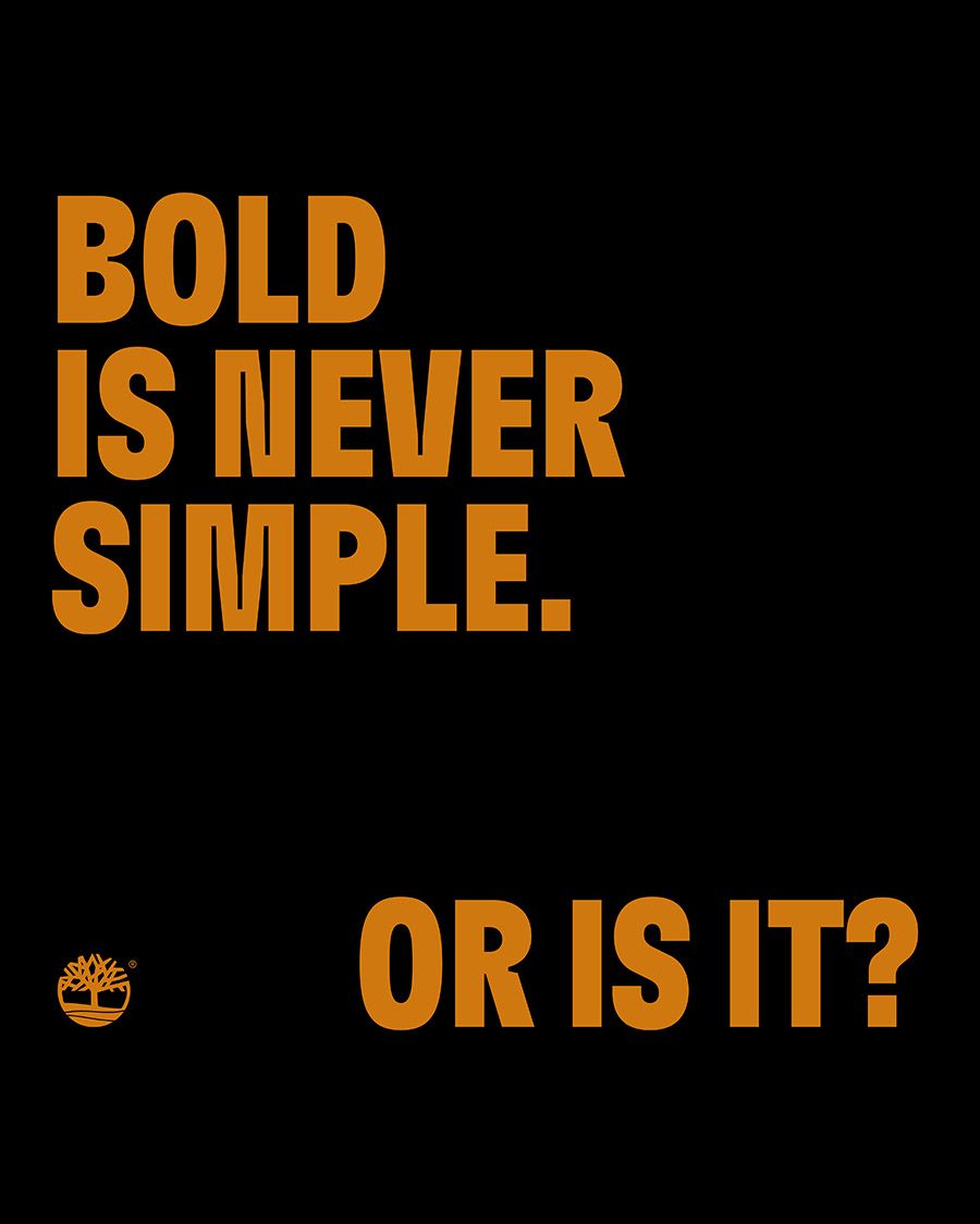 Bold is never simple. Or is it?