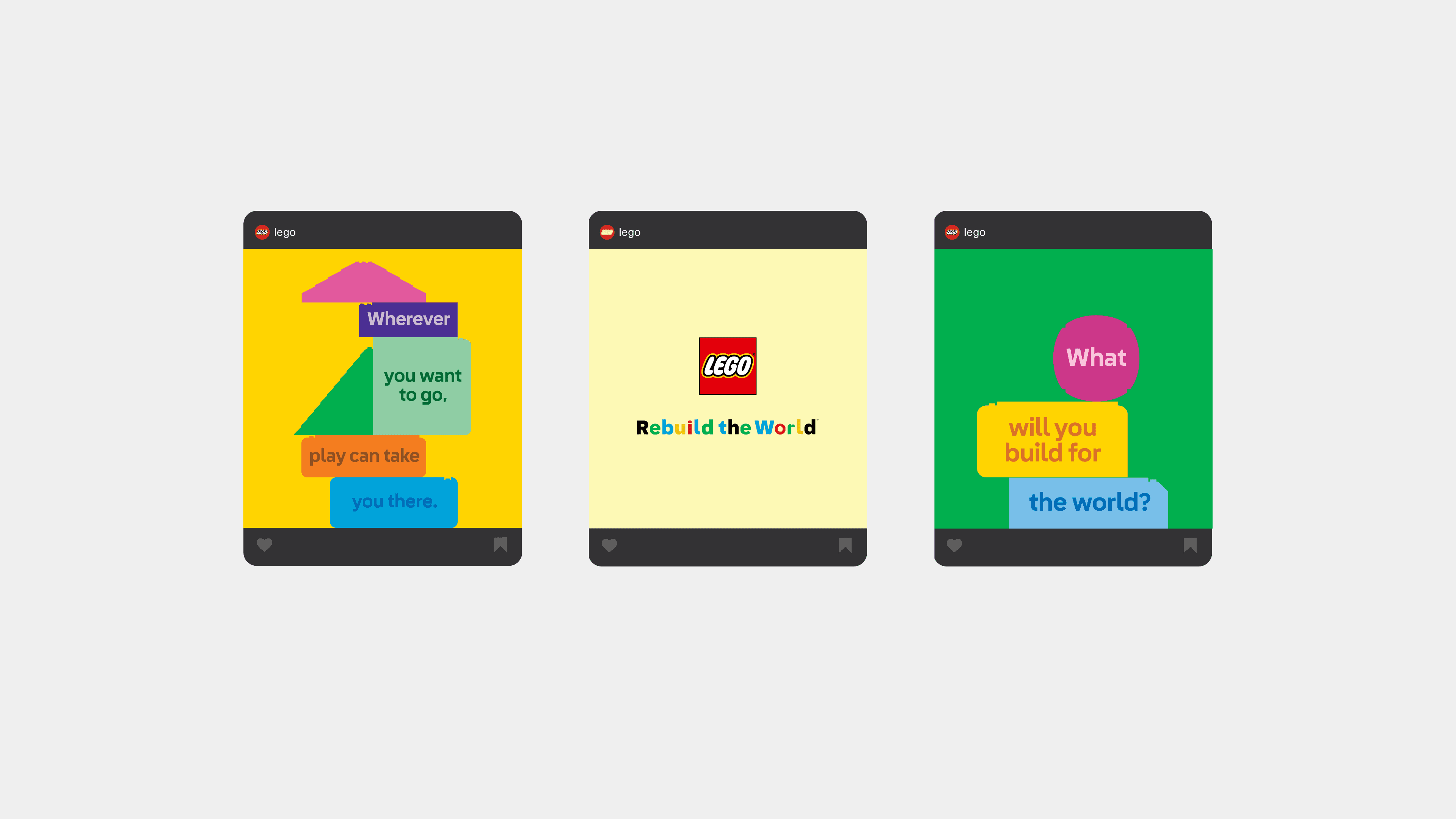 Three images with LEGO-themed text slogans. Left: "Wherever you want to go, play can take you there." Center: LEGO logo with "Rebuild the World." Right: "What will you build for the world?.