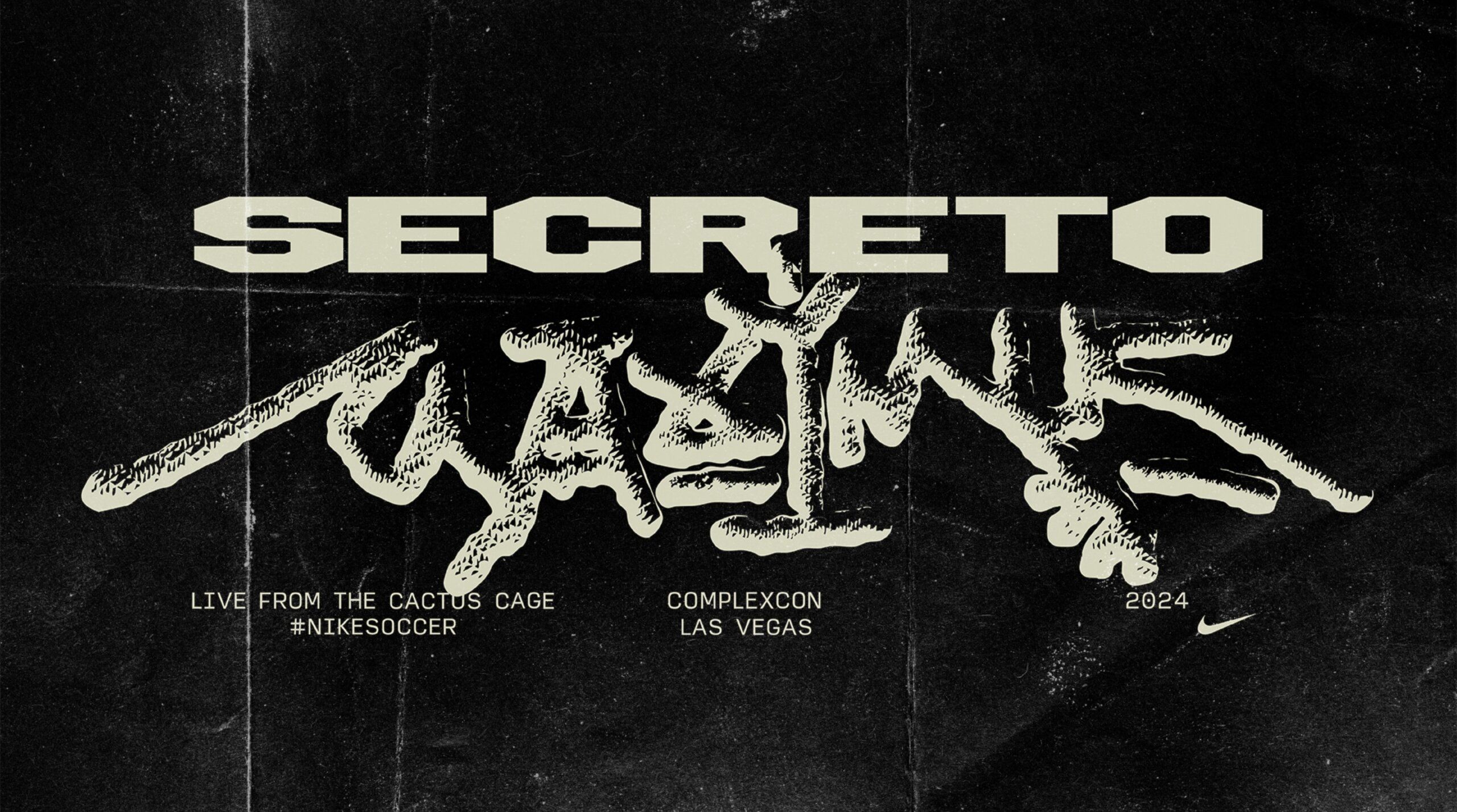 Text-heavy graphic featuring the words "SECRETO" above stylized text. Includes "Live from the Cactus Cage," "#nikesoccer," "ComplexCon Las Vegas," and "2024" with a Nike logo.