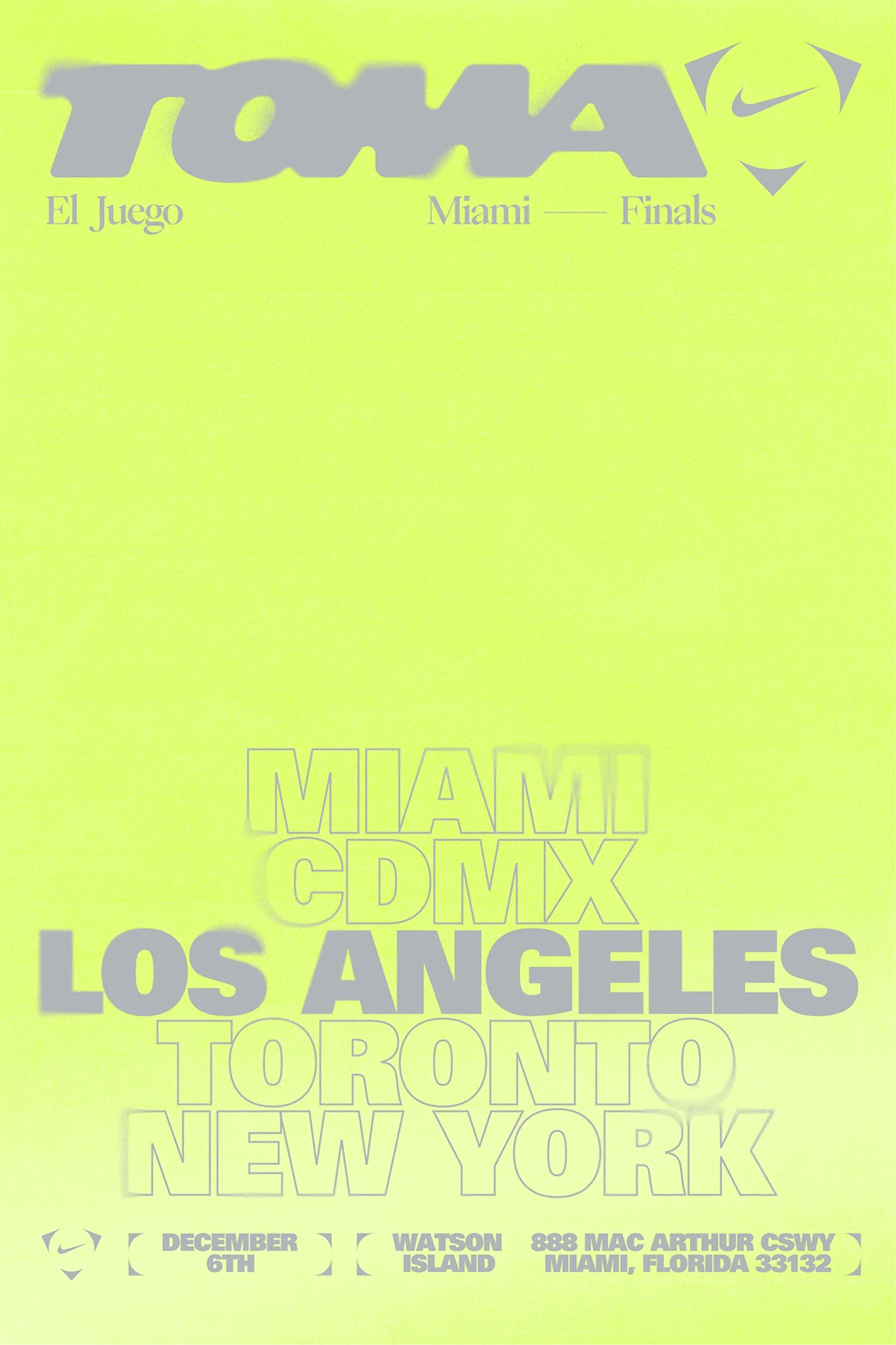 Neon yellow event poster with bold text listing cities: Miami, CDMX, Los Angeles, Toronto, New York. Event details at bottom: December 6th, Watson Island, Miami, Florida.