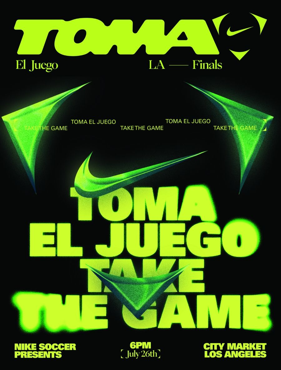 Neon green and black poster for the Nike Soccer event "TOMA EL JUEGO TAKE THE GAME" LA Finals, happening July 26th at City Market, Los Angeles.